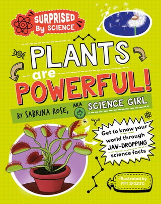 Cover image for 9781526326034 - Surprised by Science: Plants are Powerful!