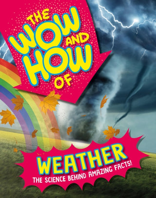 Cover image for 9781526326270 - The Wow and How of Weather