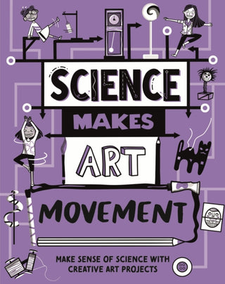 Cover image for 9781526326409 - Science Makes Art: Movement