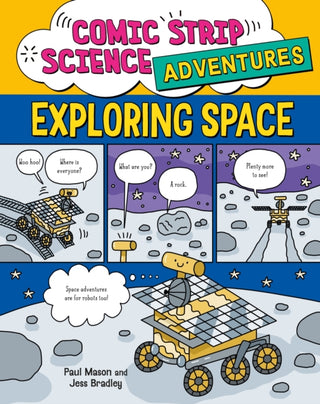 Supplemental image for 9781526327253 - Comic Strip Science Adventures: Exploring Space