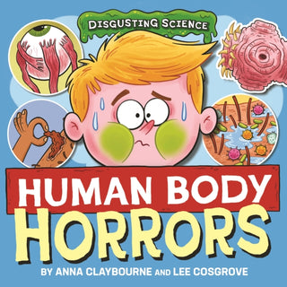 Cover image for 9781526327628 - Disgusting Science: Human Body Horrors