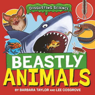 Cover image for 9781526327642 - Disgusting Science: Beastly Animals