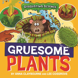 Cover image for 9781526327666 - Disgusting Science: Gruesome Plants