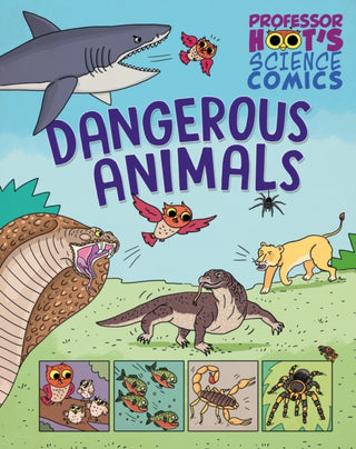 Cover image for 9781526327758 - Professor Hoot's Science Comics: Dangerous Animals