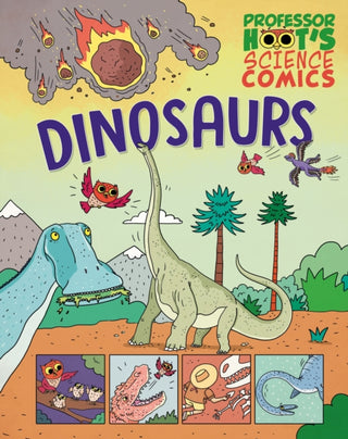 Cover image for 9781526327802 - Professor Hoot's Science Comics: Dinosaurs