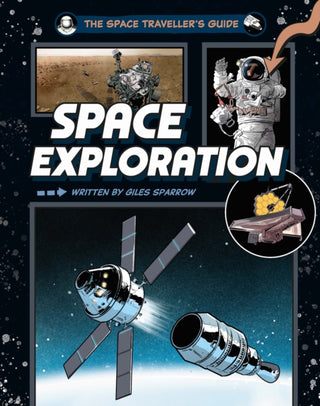 Cover image for 9781526328250 - The Space Traveller's Guide: Space Exploration