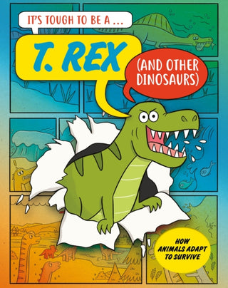 Cover image for 9781526329530 - It’s Tough to Be: A T. Rex (and Other Dinosaurs)
