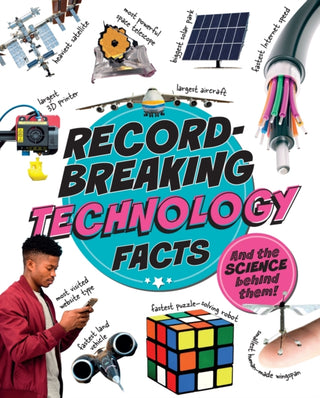 Cover image for 9781526329721 - Record-Breaking: Technology Facts