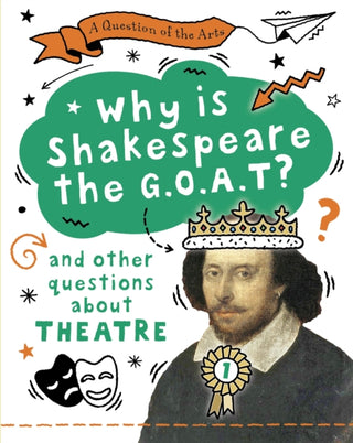Cover image for 9781526329790 - A Question of the Arts: Why is Shakespeare the G.O.A.T? (and other questions about theatre)