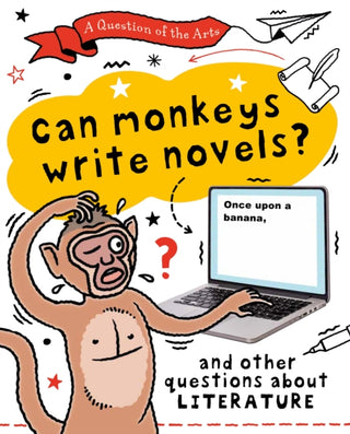Cover image for 9781526329875 - Question of the Arts: Can Monkeys Write Novels? (and other questions about literature)