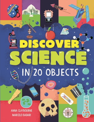 Cover image for 9781526330765 - Discover Science in 20 Objects