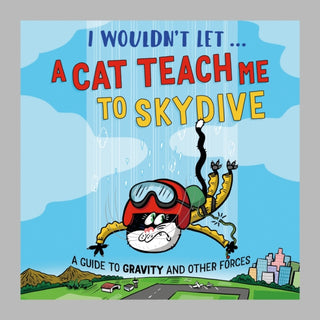 Cover image for 9781526330956 - I Wouldn’t Let a Cat Teach me to Skydive