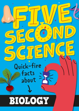 Cover image for 9781526331908 - Five Second Science: Quick-fire Facts About Biology