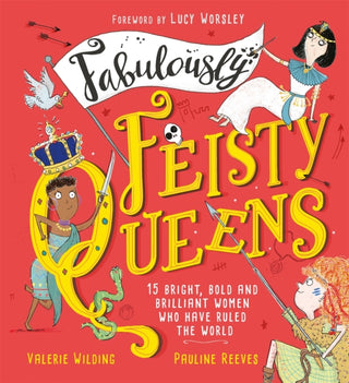 Cover image for 9781526361929 - Fabulously Feisty Queens