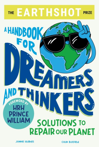 Cover image for 9781526364692 - The Earthshot Prize: A Handbook for Dreamers and Thinkers