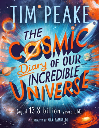 Cover image for 9781526364913 - The Cosmic Diary of our Incredible Universe