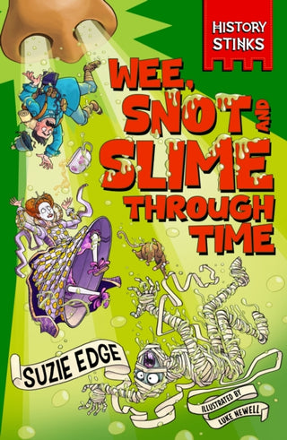 Supplemental image for 9781526366528 - History Stinks!: Wee, Snot and Slime Through Time