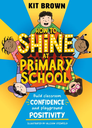 Supplemental image for 9781526366917 - How to Shine at Primary School
