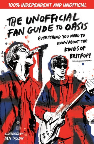 Cover image for 9781526367532 - The Unofficial Fan Guide to Oasis