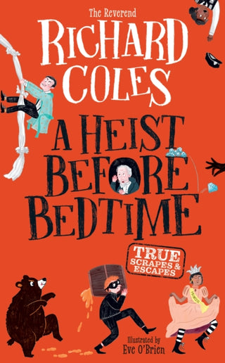 Cover image for 9781526367662 - A Heist Before Bedtime