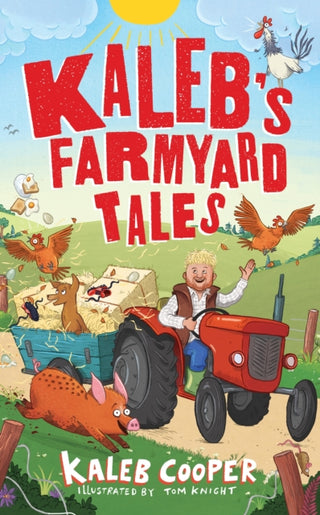 Cover image for 9781526367761 - Kaleb’s Farmyard Tales: Escaping Animals and Runaway Tractors