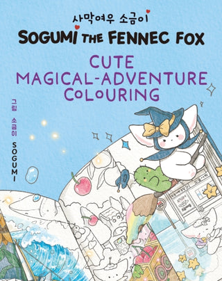 Cover image for 9781526368676 - Sogumi the Fennec Fox: Cute Magical-Adventure Colouring