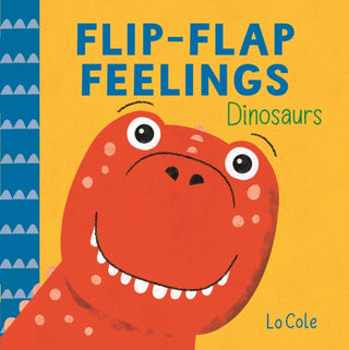 Cover image for 9781526384225 - Flip-Flap Feelings: Dinosaurs