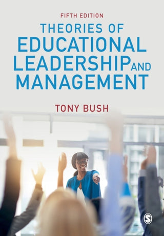 Cover image for 9781526432131 - Theories of Educational Leadership and Management