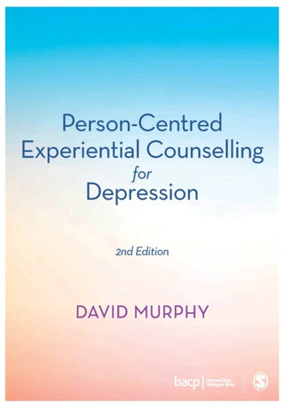 Cover image for 9781526446817 - Person-Centred Experiential Counselling for Depression