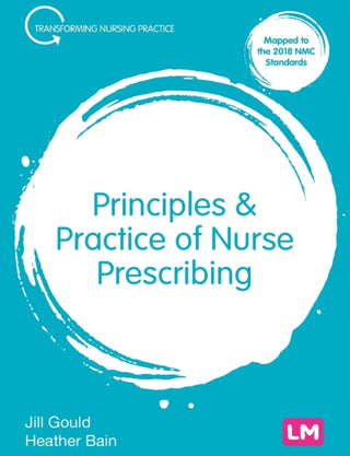 Cover image for 9781526469908 - Principles and Practice of Nurse Prescribing