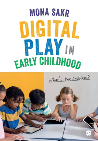 Cover image for 9781526474568 - Digital Play in Early Childhood