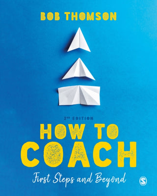 Cover image for 9781526484789 - How to Coach: First Steps and Beyond