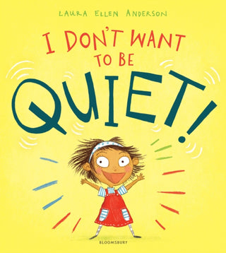 Cover image for 9781526602442 - I Don't Want to Be Quiet!