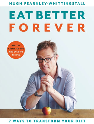 Cover image for 9781526602800 - Eat Better Forever