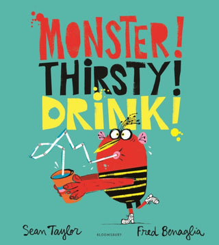 Cover image for 9781526606839 - MONSTER! THIRSTY! DRINK!