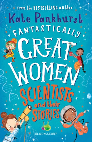 Cover image for 9781526615336 - Fantastically Great Women Scientists and Their Stories