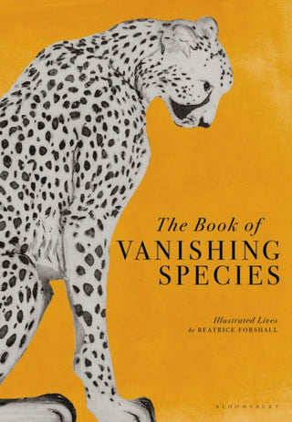 Cover image for 9781526623775 - The Book of Vanishing Species