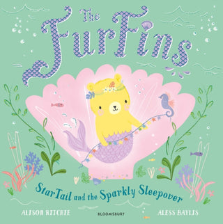 Cover image for 9781526624079 - The FurFins: StarTail and the Sparkly Sleepover