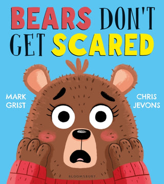 Cover image for 9781526629029 - Bears Don't Get Scared