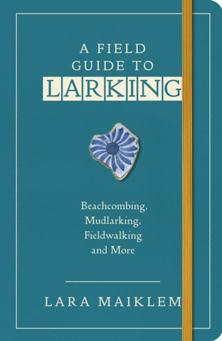 Cover image for 9781526634214 - A Field Guide to Larking