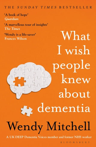 Cover image for 9781526634511 - What I Wish People Knew About Dementia