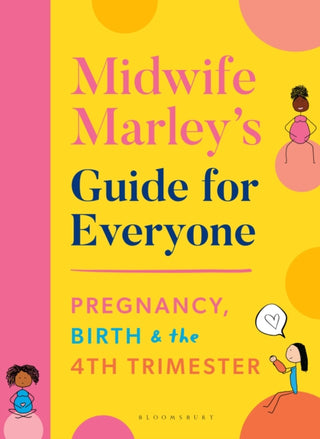 Cover image for 9781526639394 - Midwife Marley's Guide For Everyone