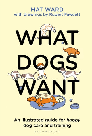 Cover image for 9781526639950 - What Dogs Want
