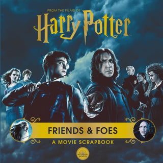 Cover image for 9781526653024 - Harry Potter – Friends & Foes: A Movie Scrapbook