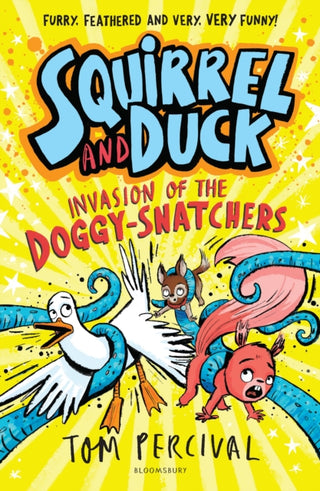 Cover image for 9781526665690 - Squirrel and Duck: Invasion of the Doggy-Snatchers