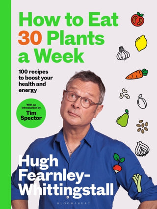 Cover image for 9781526672520 - How to Eat 30 Plants a Week