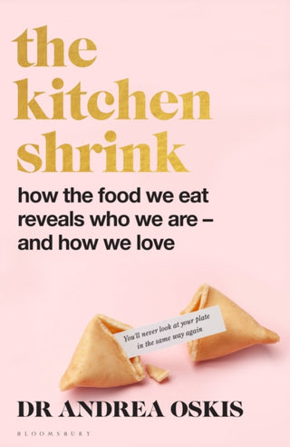 Cover image for 9781526678713 - The Kitchen Shrink: How the food we eat is the key to how we love