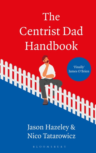 Cover image for 9781526681997 - The Centrist Dad Handbook