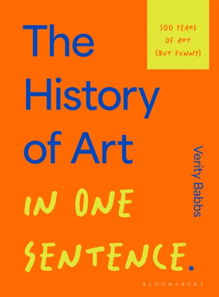 Cover image for 9781526686893 - The History of Art in One Sentence