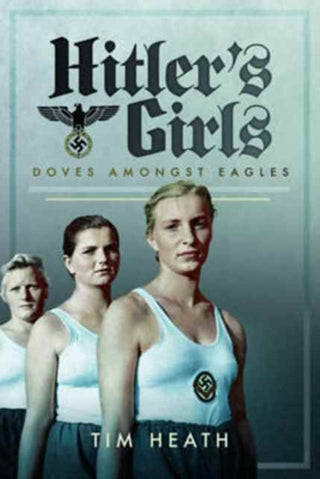 Cover image for 9781526705327 - Hitler's Girls